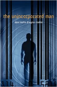 The Unincorporated Man by Dani Kollin, Eytan Kollin read more