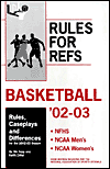 Rules for Refs: Basketball (02-03): Rules, Caseplays and Differences for the 2002-03 Season