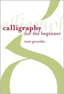Calligraphy for the Beginner