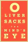 Book Cover Image. Title: The Mind's Eye, Author: by Oliver  Sacks