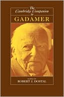 The Cambridge Companion to Gadamer