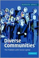 Diverse Communities The Problem with Social Capital