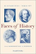 Faces of History Historical Inquiry from Herodotus to Herder