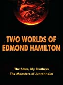 Two Worlds of Edmond Hamilton