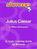 Julius Caesar Shmoop Learning Guide