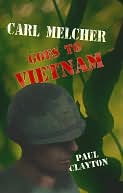 Carl Melcher Goes to Vietnam