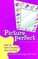 Picture Perfect: What You Need to Feel Better About Your Body
