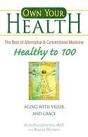 Healthy to 100 Aging with Vigor and Grace