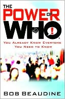 Power of Who You Already Know Everyone You Need to Know
