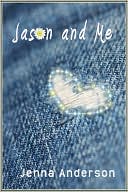 Jason and Me by Jenna Anderson: Download Cover