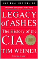 Book Cover Image. Title: Legacy of Ashes:  The History of the CIA, Author: by Tim Weiner