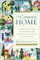 Catholic Home Celebrations and Traditions for Holidays Feast Days a