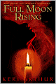 Book Cover Image. Title: Full Moon Rising (Riley Jenson Guardian Series #1), Author: by Keri Arthur
