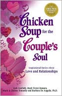 Chicken Soup for the Couples Soul Inspirational Stories About Love a