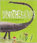 Book Cover Image. Title: Dinothesaurus: Prehistoric Poems and Paintings, Author: Douglas  Florian
