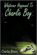 Whatever Happened to Charlie Boy