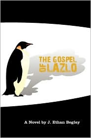 The Gospel of Lazlo by J. Ethan Begley: Book Cover