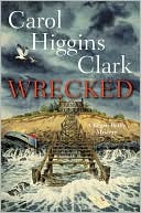 Wrecked (Regan Reilly Series #13) by Carol Higgins Clark: Book Cover