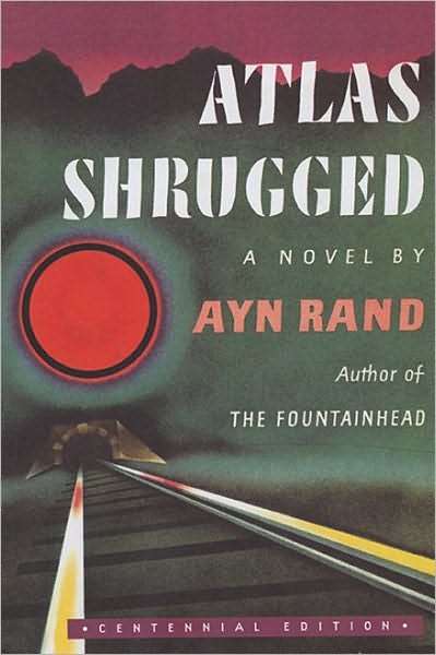 Atlas Shrugged (Centennial Ed. HC) by Ayn Rand