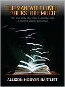 The Man Who Loved Books Too Much