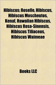  Hibiscus: Roselle, Hibiscus Moscheutos,...