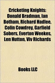 Cricketing Knights: Donald Bradman, Ian Botham, Richard 