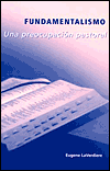 Fundamentalismo: Una Preocupacion Pastoral