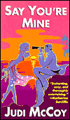 Say You're Mine by Judi McCoy: Book Cover