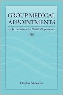 Group Medical Appointments An Introduction for Health Professionals