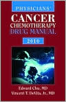 Book Cover Image. Title: Physicians' Cancer Chemotherapy Drug Manual, Author: by Edward  Chu