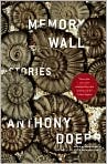 Book Cover Image. Title: Memory Wall, Author: by Anthony Doerr