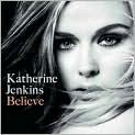CD Cover Image. Title: Believe [B&N Exclusive Version], Artist: Katherine  Jenkins