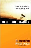 Mere Churchianity by Michael Spencer: Download Cover