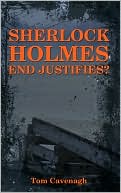 Sherlock Holmes End Justifies?
