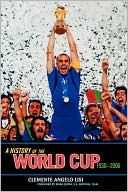 A History of the World Cup 1930 2006