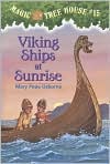 Book Cover Image. Title: Viking Ships at Sunrise (Magic Tree House Series #15), Author: by Mary Pope Osborne