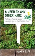 A Weed by Any Other Name The Virtues of a Messy Lawn or Learning to