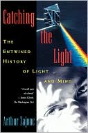 Catching the Light The Entwined History of Light and Mind