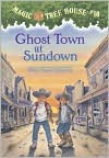 Book Cover Image. Title: Ghost Town at Sundown (Magic Tree House Series #10), Author: by Mary Pope Osborne