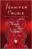 Review: Maybe This Time by Jennifer Crusie (spoilers)