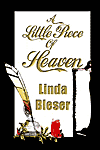 Little Piece of Heaven by Linda Bleser: Book Cover