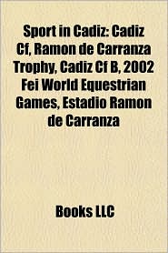 Sport in C diz: C diz Cf, RAM n de Carranza Trophy, C diz Cf B, 2002 Fei World Equestrian Games, Estadio RAM n de Carranza