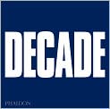 Book Cover Image. Title: Decade, Author: by Eamonn McCabe
