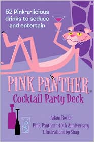 Pink Panther Cocktail Party Deck: 52 Pink-a-licious Drinks to Seduce and Entertain