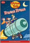 Book Cover Image. Title: Freeze Frame (Phineas and Ferb Series), Author: by   Disney Press
