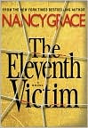 Book Cover Image. Title: The Eleventh Victim (Hailey Dean Series #1), Author: by Nancy  Grace