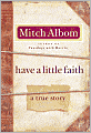 Book Cover Image. Title: Have a Little Faith: A True Story, Author: by Mitch  Albom