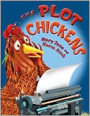 The Plot Chickens by Mary Jane Auch: Book Cover