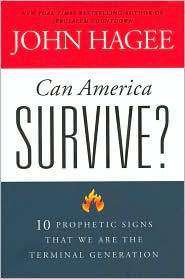 Can America Survive?: 10 Prophetic Signs That We Are the Terminal Generation