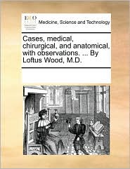 Cases, medical, chirurgical, and anatomical, with 
